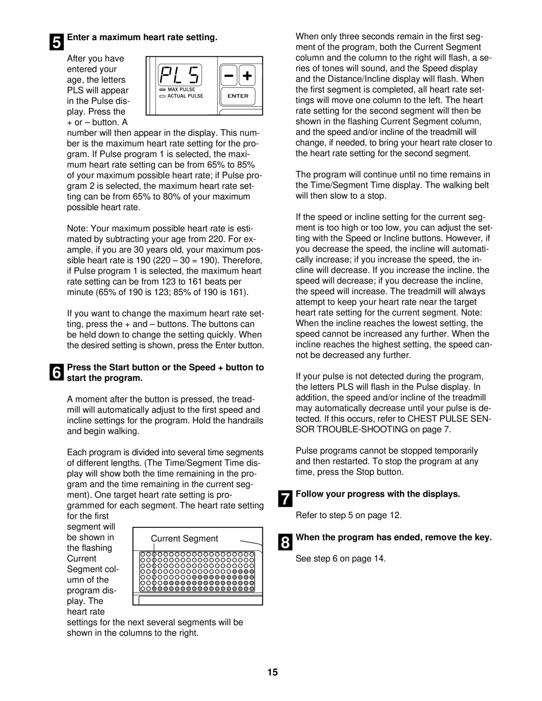 Healthrider 900hrc manual Enter a maximum heart rate setting 