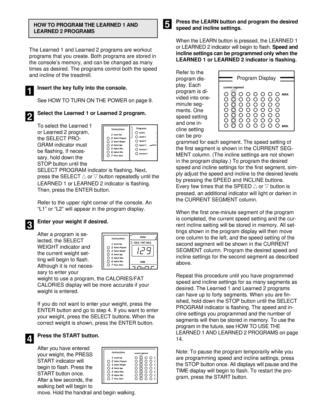 Healthrider DRTL25060 manual HOW to Program the Learned 1 and Learned 2 Programs, Select the Learned 1 or Learned 2 program 