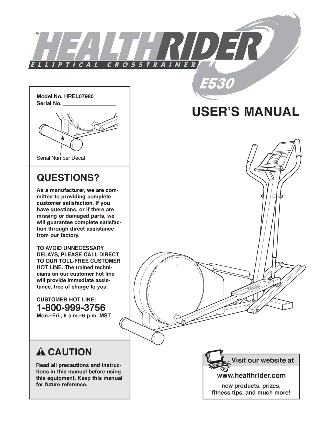 Healthrider E 530 manual Questions?, Model No. HREL07980 Serial No, Customer HOT Line 