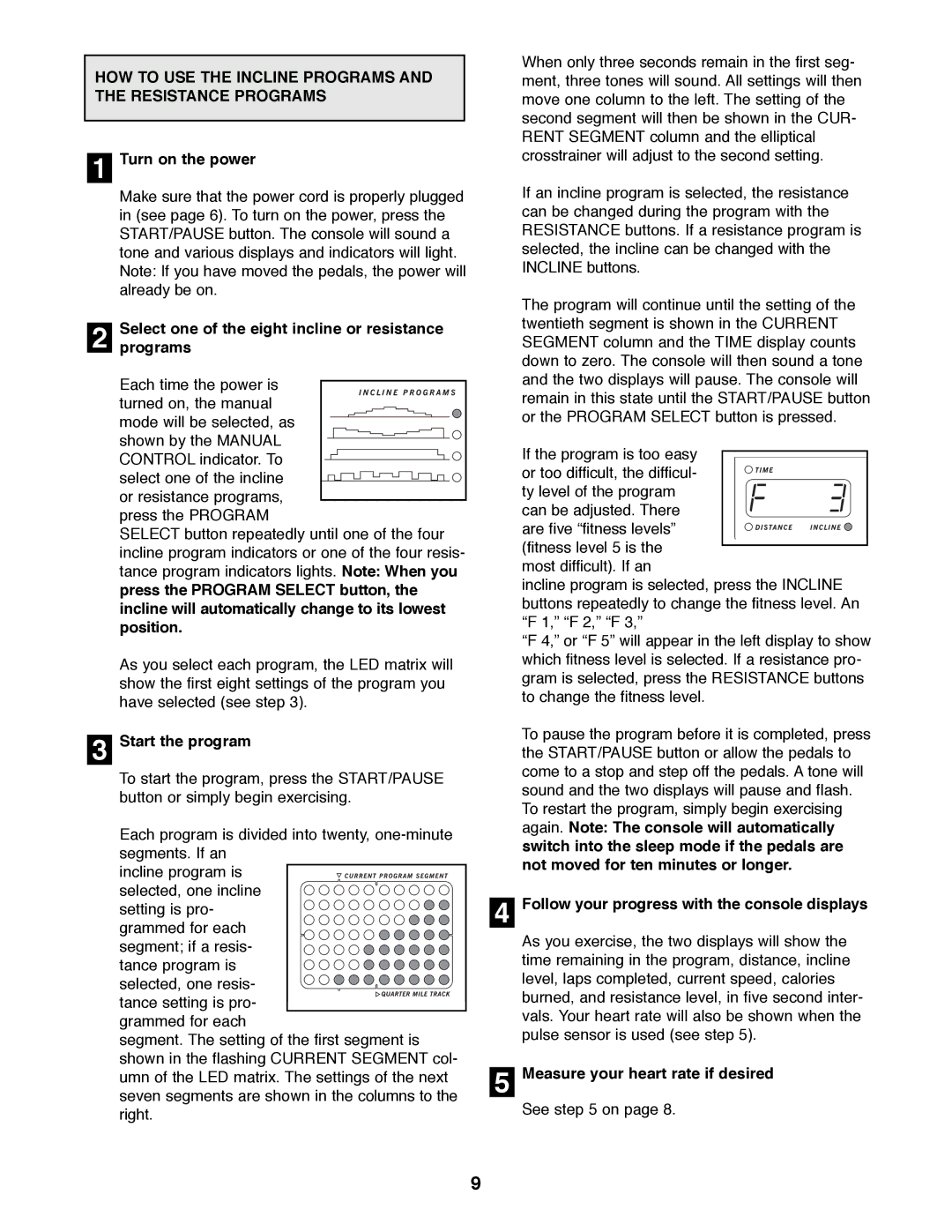 Healthrider E660 manual HOW to USE the Incline Programs and the Resistance Programs, Start the program 