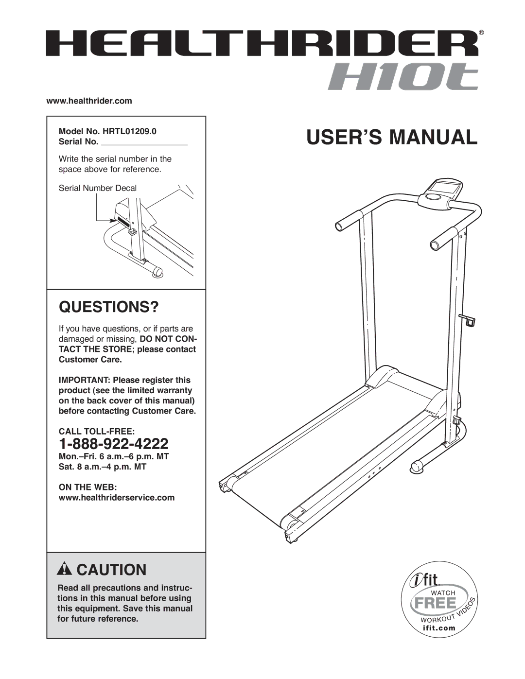 Healthrider H10t manual Questions?, Model No. HRTL01209.0 Serial No 