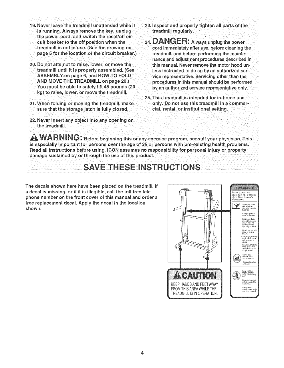 Healthrider H450I manual 24DANGER. Alwaysunplugthepower, Neverleavethetreadmillunattendedwhileit 