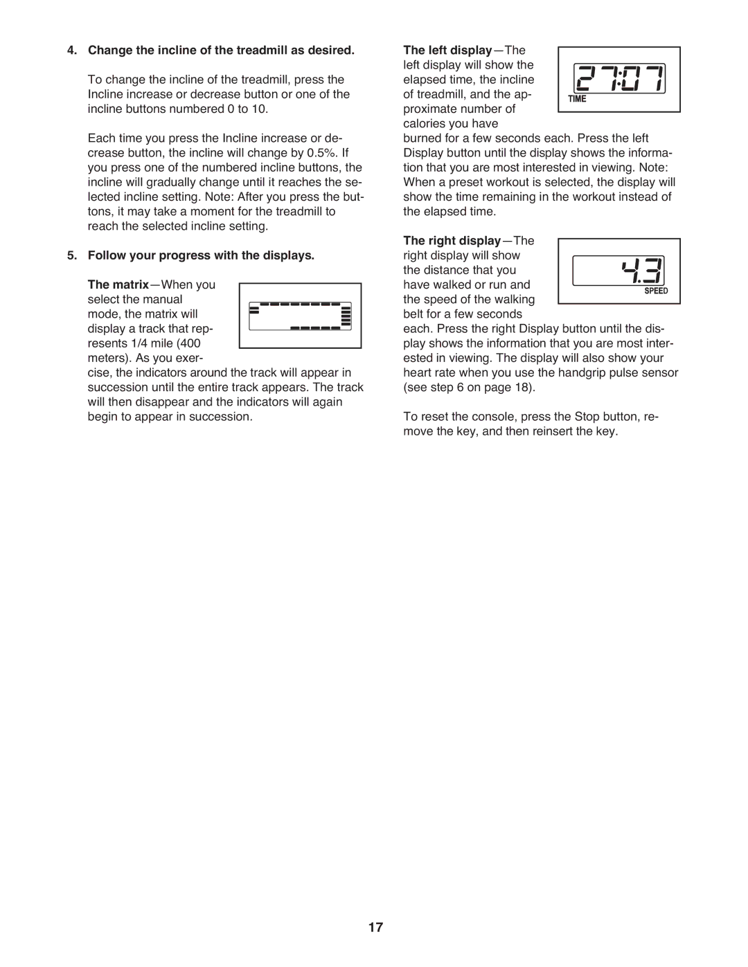 Healthrider H90T manual Follow your progress with the displays. The matrix-When you 