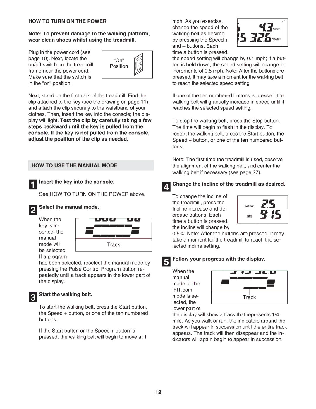 Healthrider HATL51205.0 manual HOW to Turn on the Power, HOW to USE the Manual Mode 