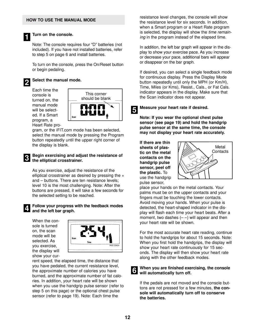 Healthrider HRCCEL49011 manual HOW to USE the Manual Mode 