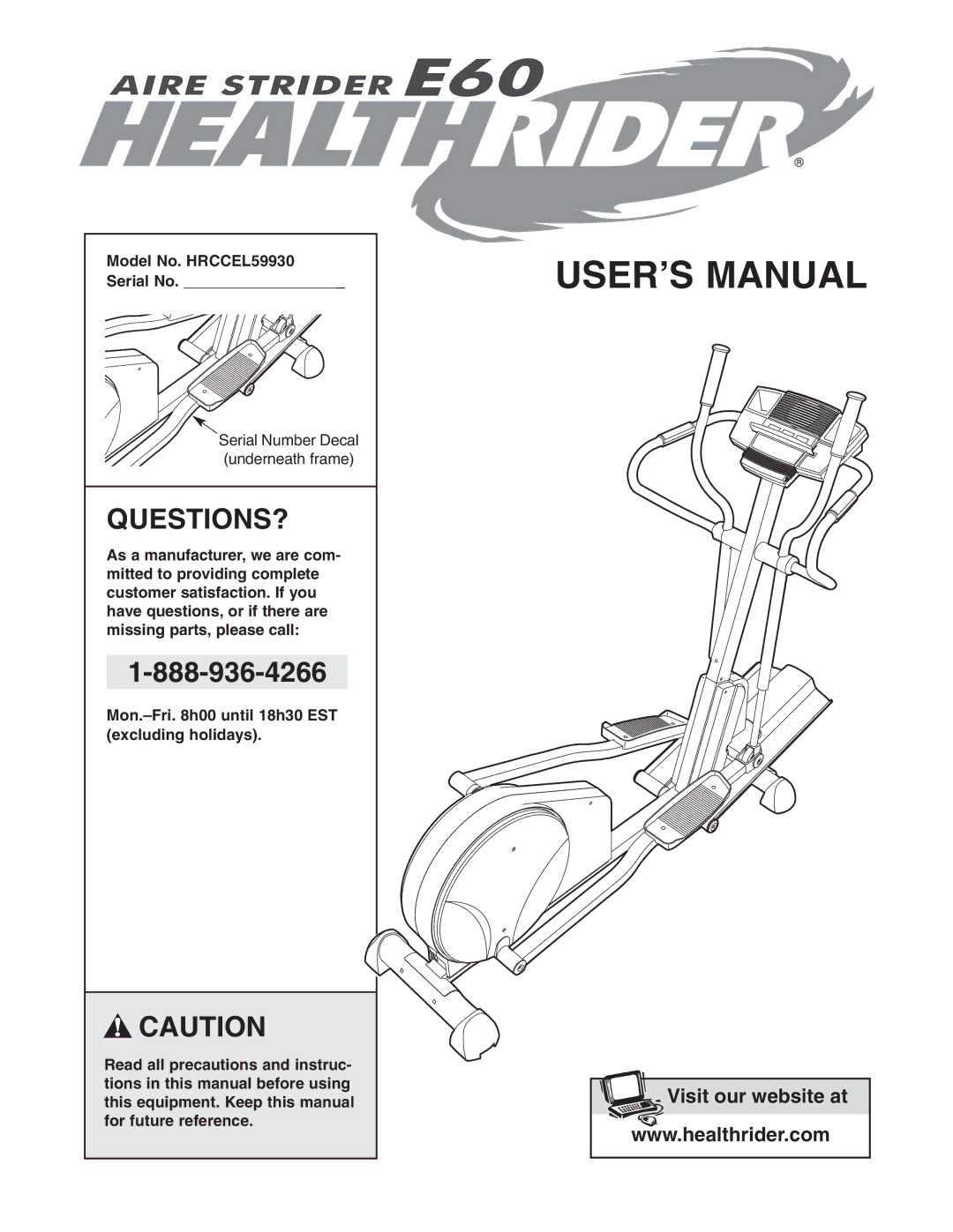 Healthrider manual Questions?, Model No. HRCCEL59930 Serial No 