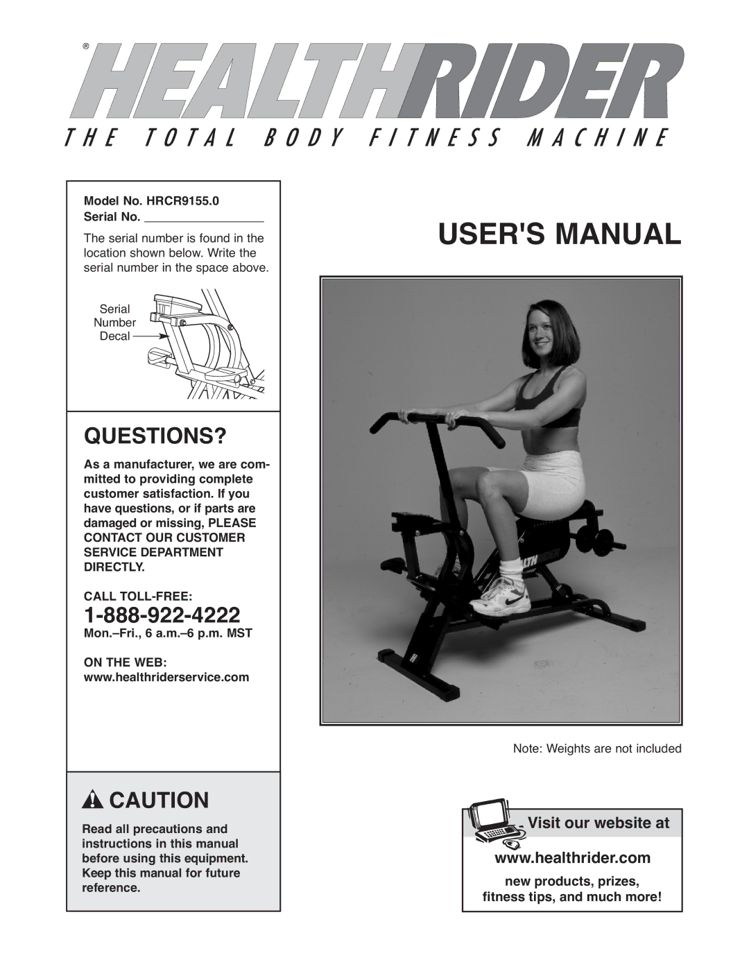 Healthrider manual Questions?, Model No. HRCR9155.0 Serial No 