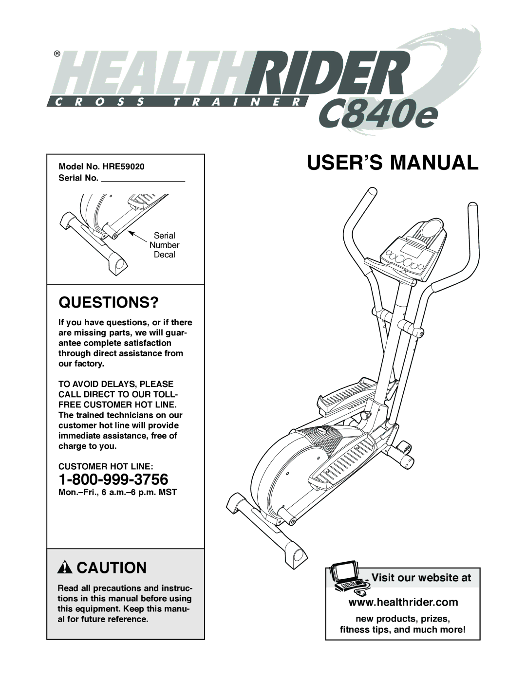 Healthrider manual Questions?, Model No. HRE59020 Serial No, Customer HOT Line 