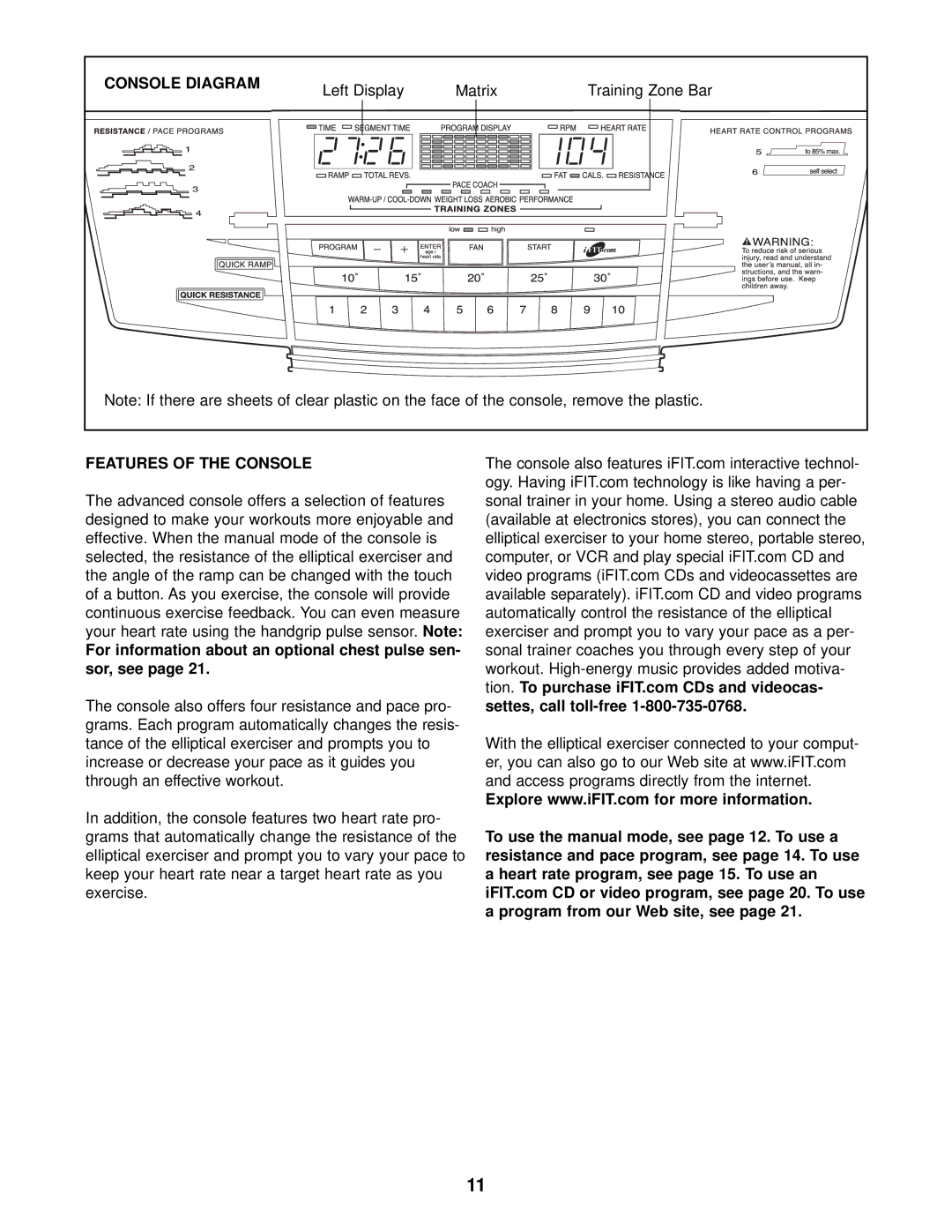 Healthrider HRE69940 Console Diagram, Features of the Console, For information about an optional chest pulse sen- sor, see 