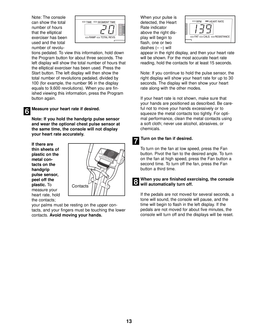 Healthrider HRE69940 manual Turn on the fan if desired 