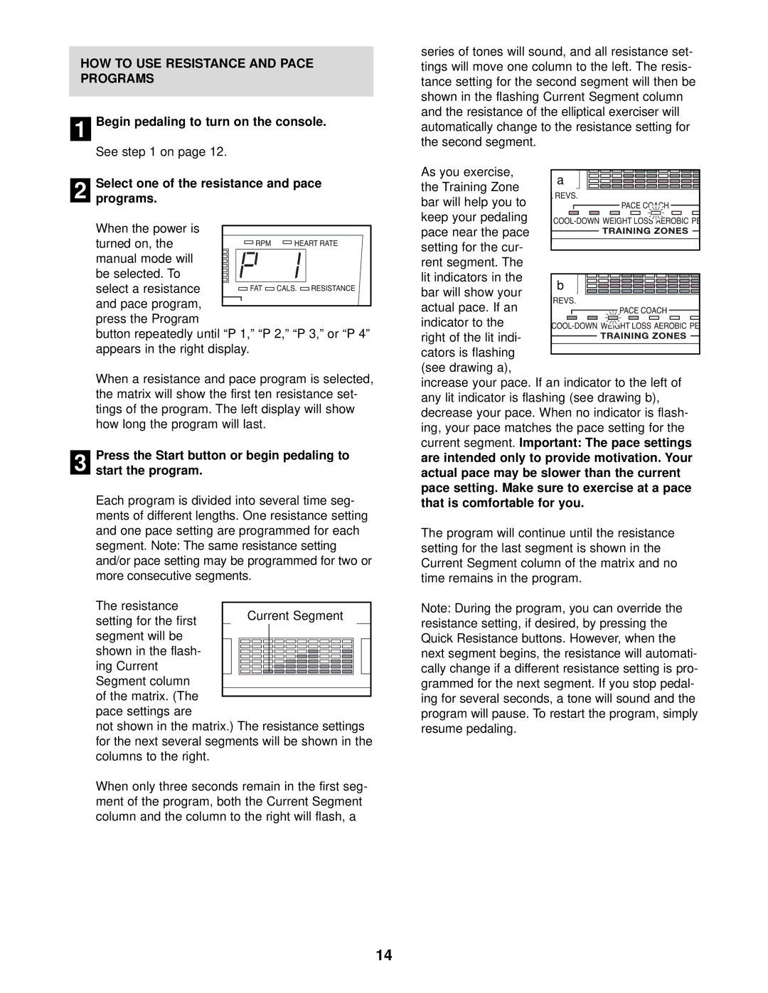 Healthrider HRE69940 manual HOW to USE Resistance and Pace Programs, Select one of the resistance and pace programs 