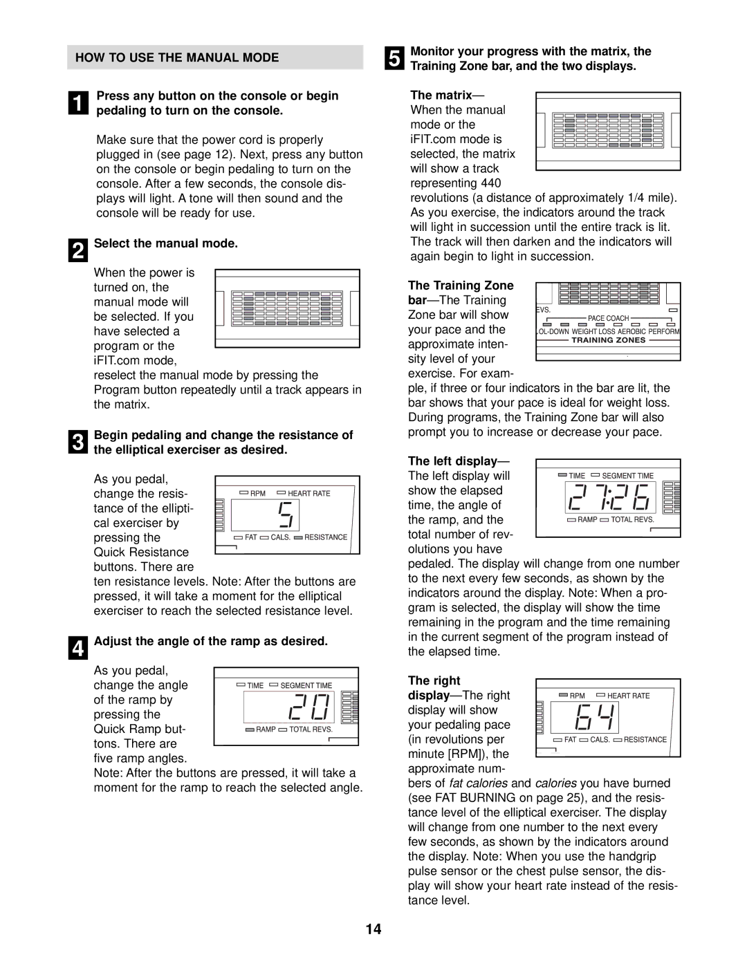 Healthrider HRE99940 manual HOW to USE the Manual Mode 