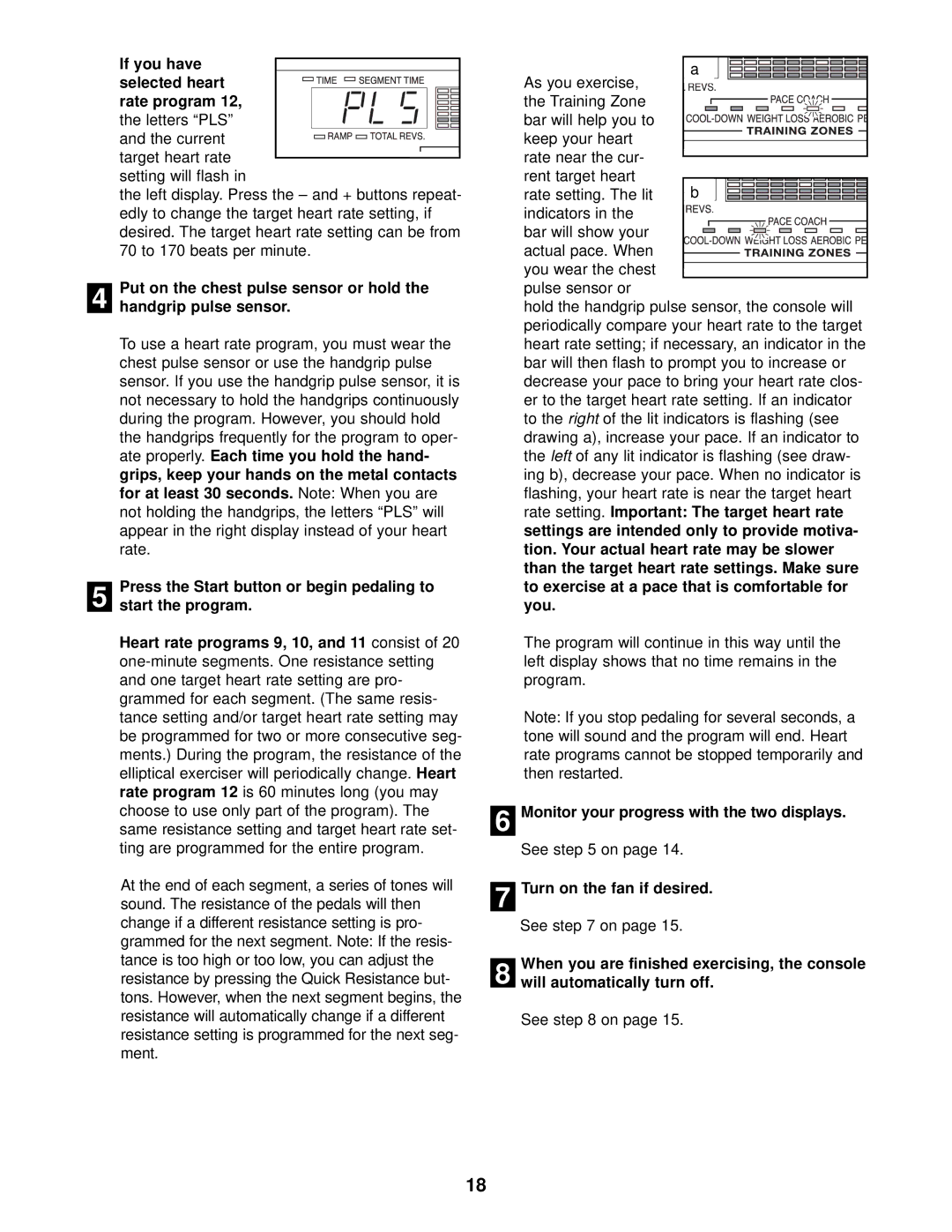 Healthrider HRE99940 manual Put on the chest pulse sensor or hold Handgrip pulse sensor 