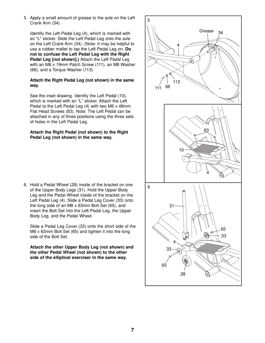 Healthrider HRE99940 Not to confuse the Left Pedal Leg with the Right, Attach the Right Pedal Leg not shown in the same 