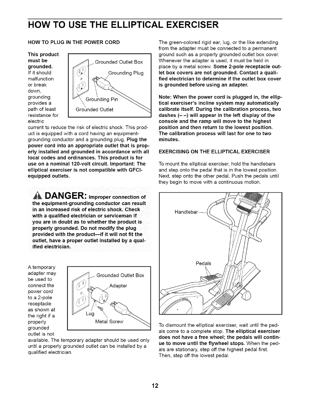 Healthrider HRE99940 HOW to USE the Elliptical Exerciser, HOW to Plug in the Power Cord, This product Must be, Grounded 