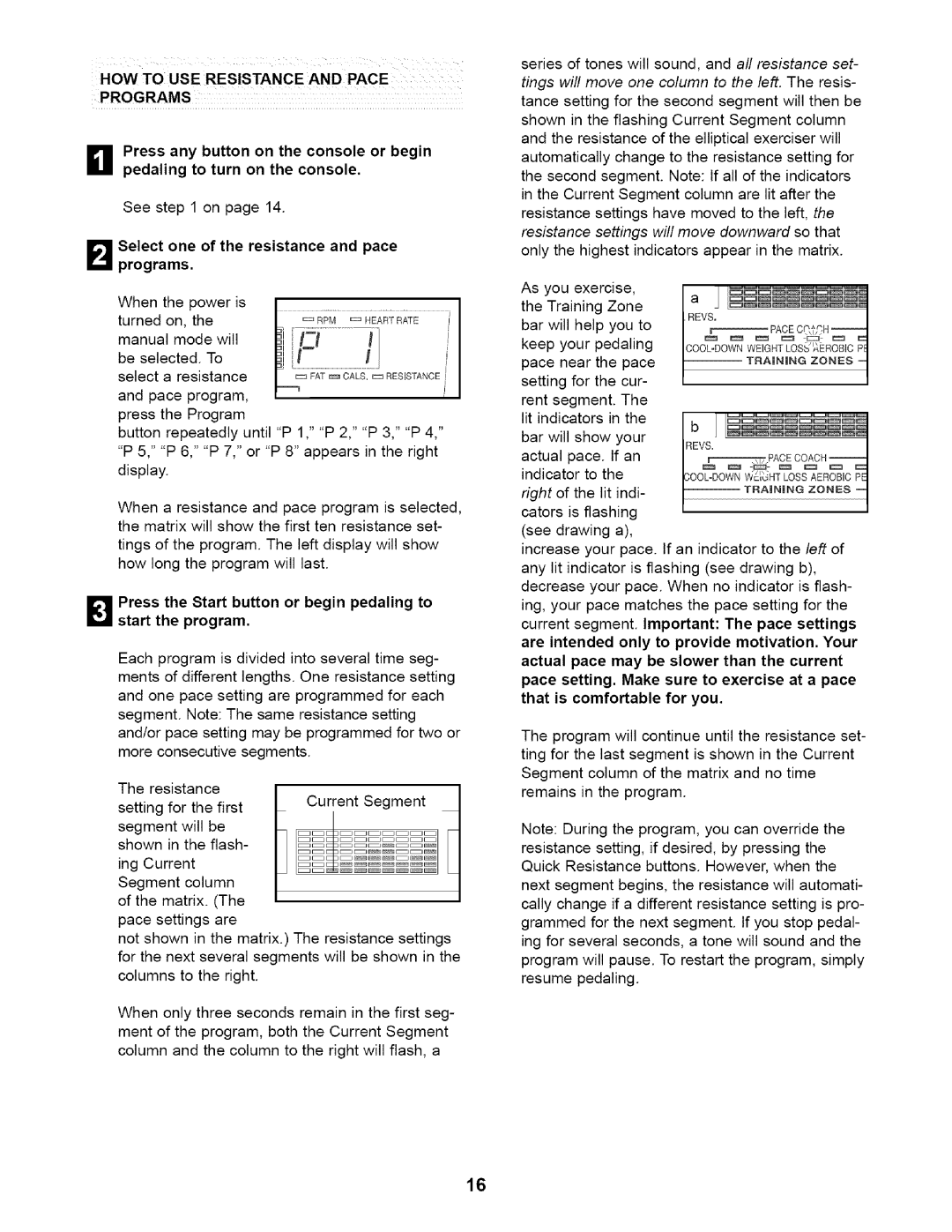 Healthrider HRE99940 manual HOW to USE Resistance and Pace Programs, Select one of the resistance and pace programs 