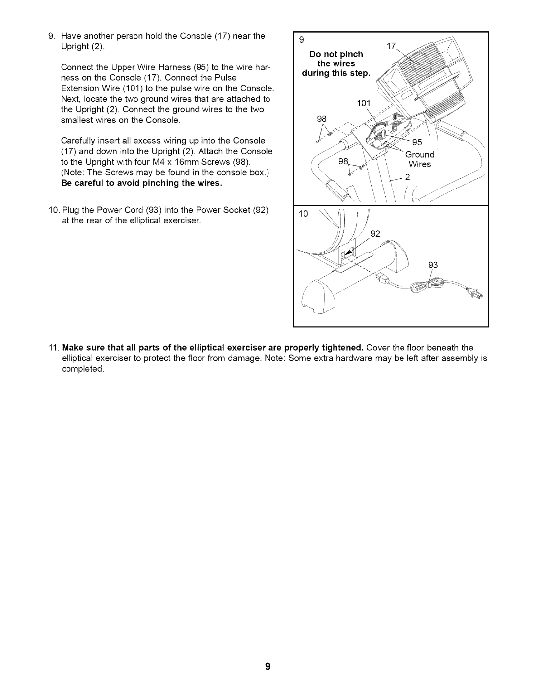 Healthrider HRE99940 manual Do not pinch Wires during this step, Be careful to avoid pinching the wires 