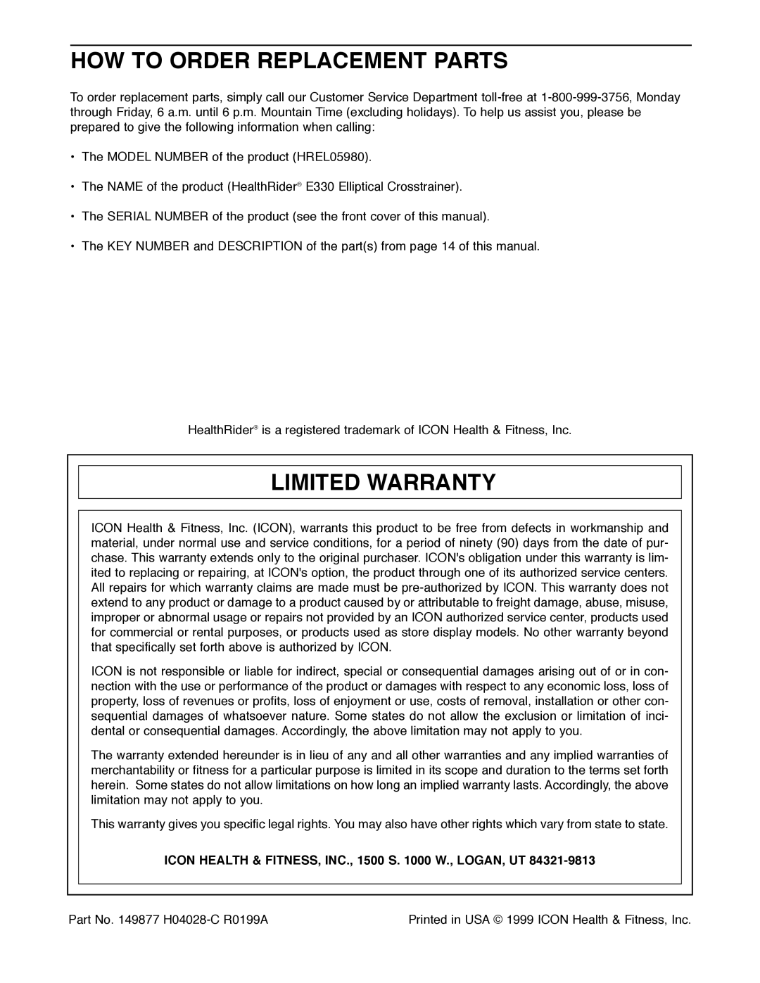 Healthrider HREL05980 HOW to Order Replacement Parts, Limited Warranty, Icon Health & FITNESS, INC., 1500 S W., LOGAN, UT 