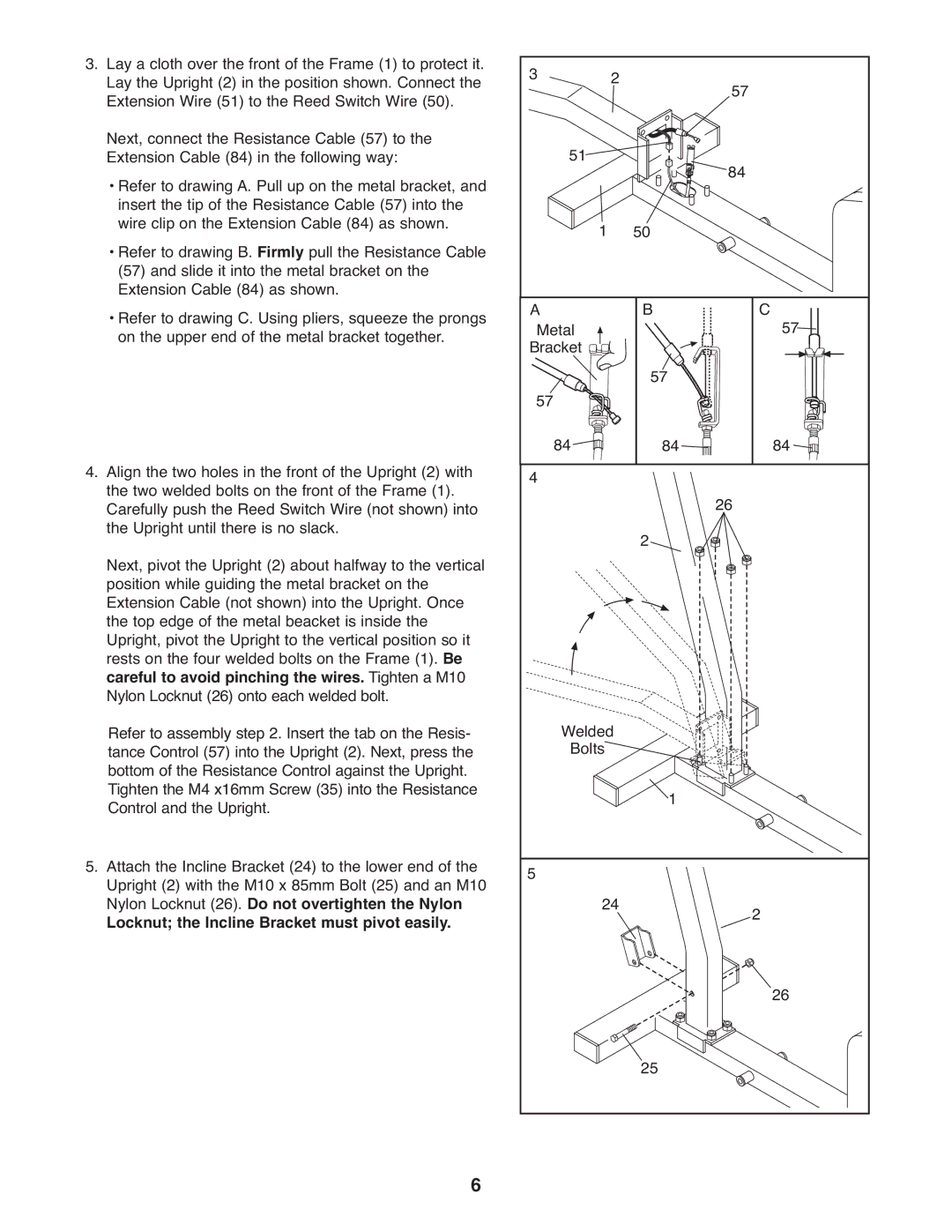 Healthrider HREL05983 Careful to avoid pinching the wires. Tighten a M10, Nylon Locknut 26. Do not overtighten the Nylon 