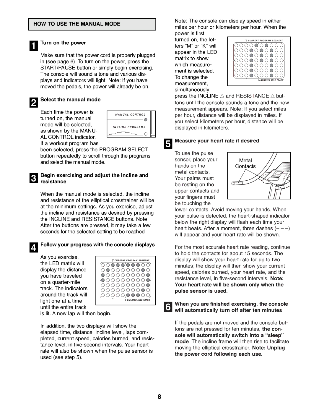 Healthrider HREL09980 manual HOW to USE the Manual Mode 