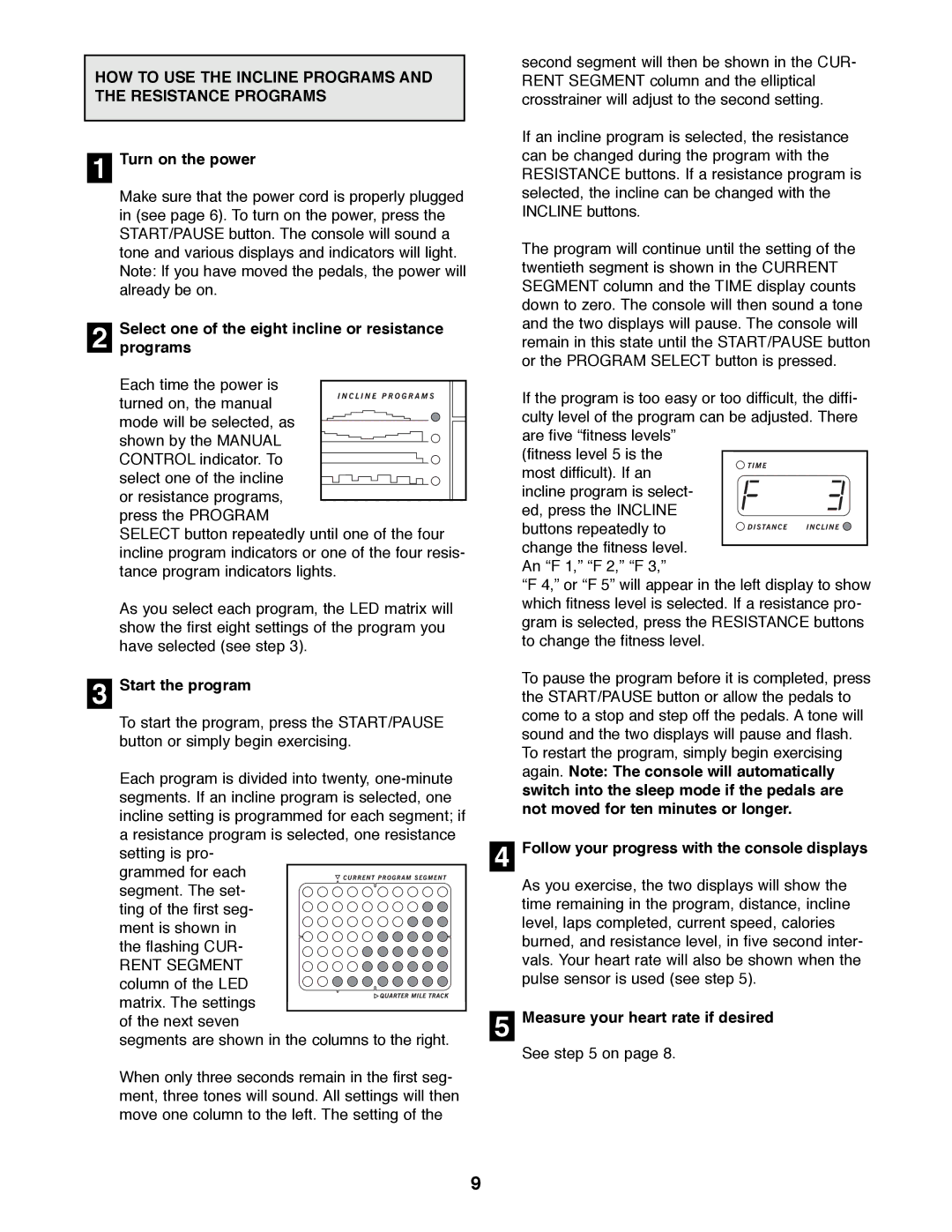 Healthrider HREL09980 manual HOW to USE the Incline Programs and the Resistance Programs, Start the program 