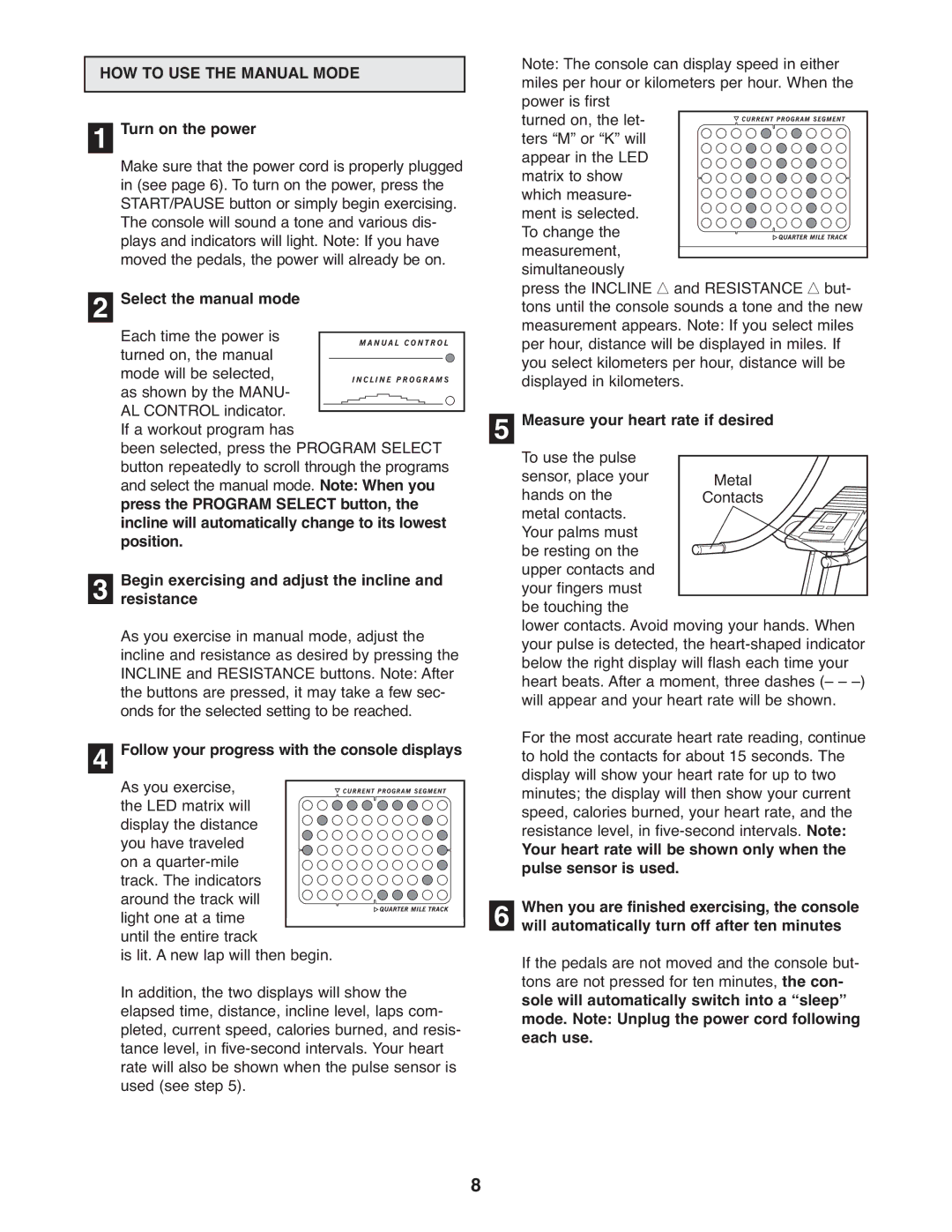 Healthrider HREL09982 manual HOW to USE the Manual Mode 