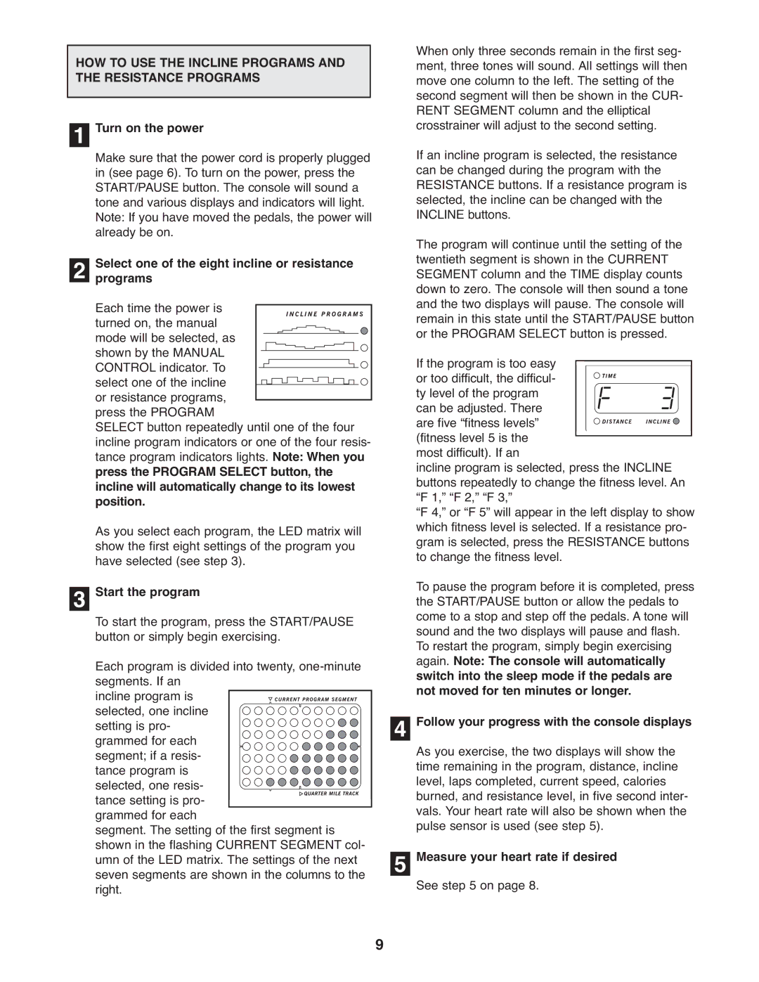 Healthrider HREL09982 manual HOW to USE the Incline Programs and the Resistance Programs, Start the program 