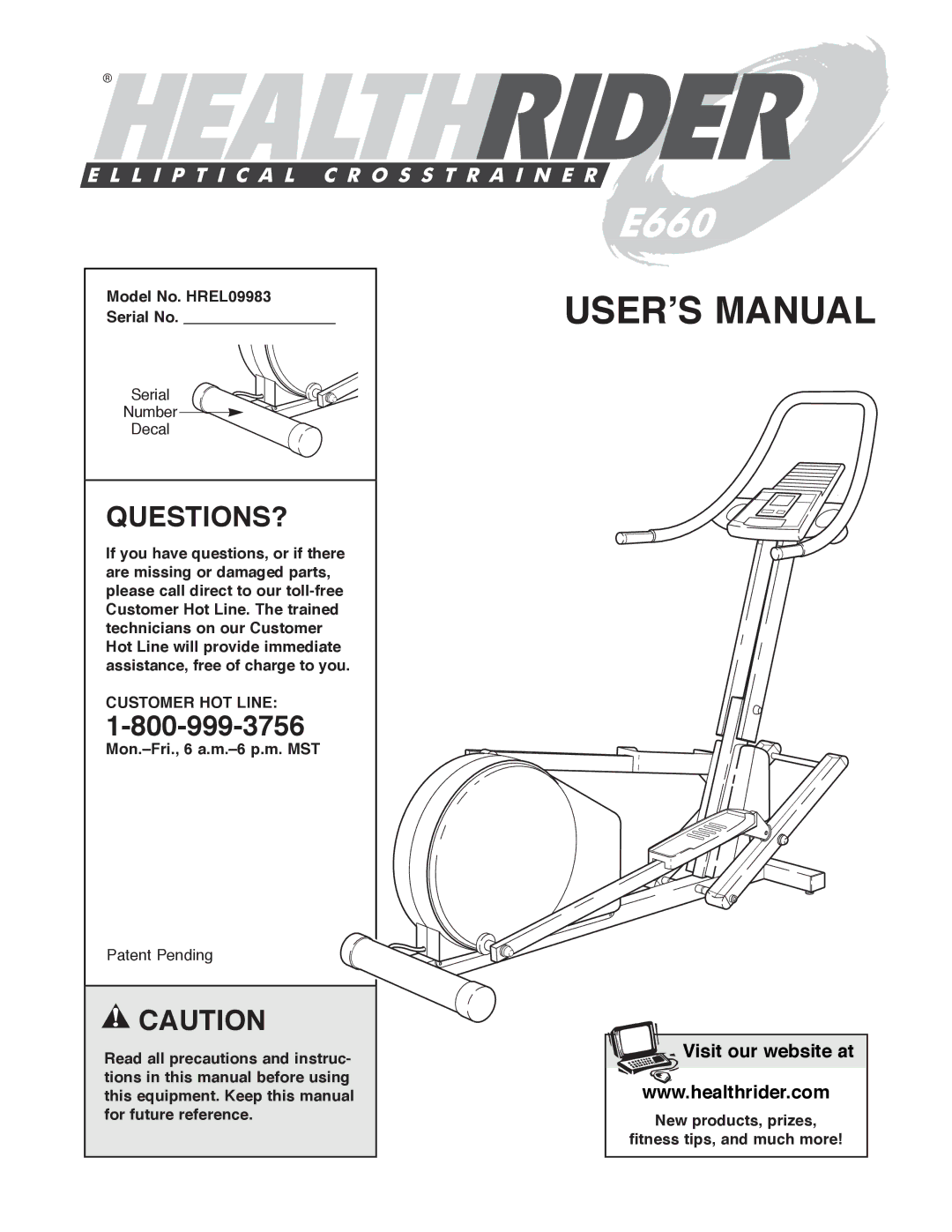 Healthrider manual Questions?, Model No. HREL09983 Serial No, Customer HOT Line, Mon.ÐFri., 6 a.m.Ð6 p.m. MST 