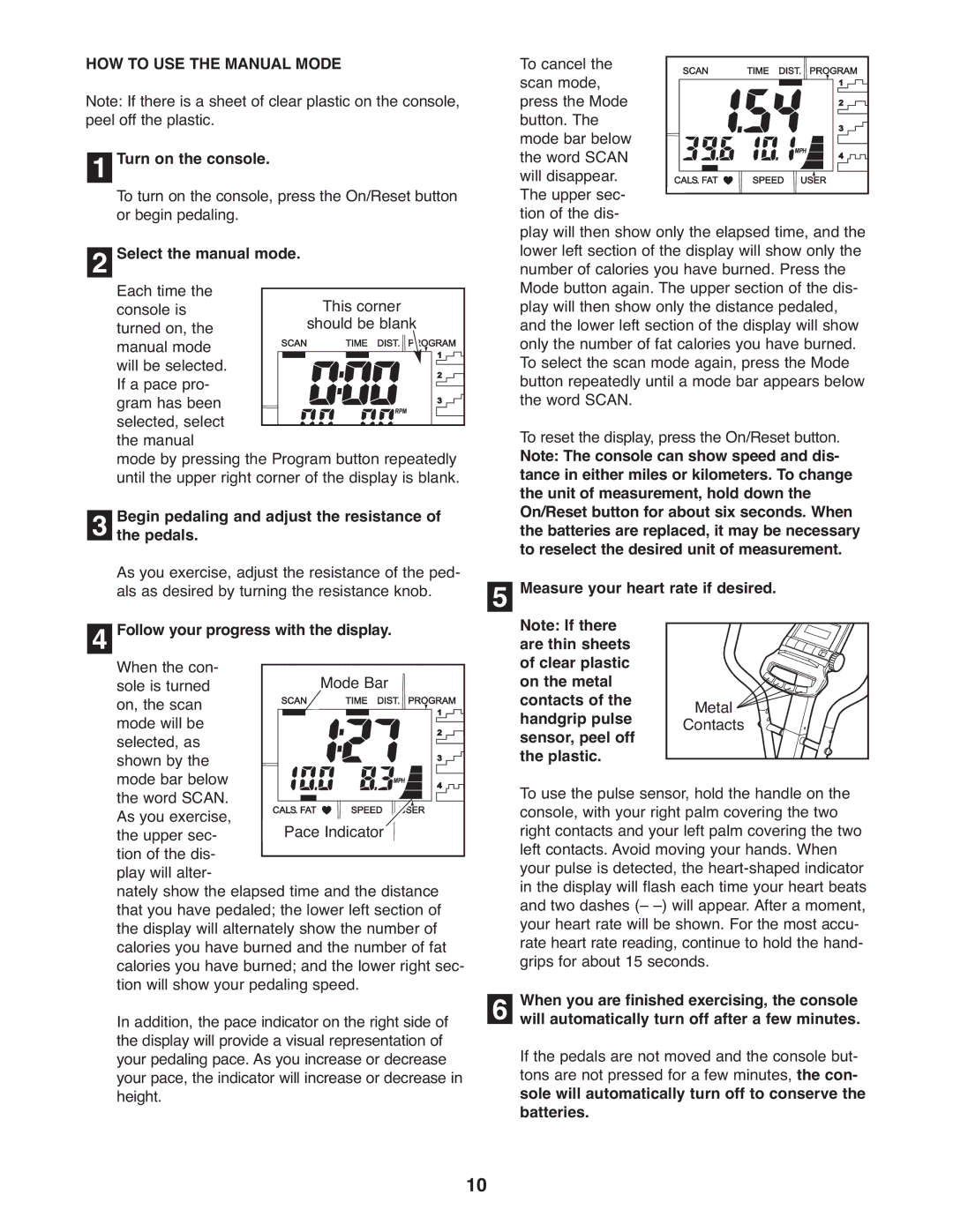 Healthrider HREL2005.0 HOW to USE the Manual Mode, Turn on the console, Select the manual mode 