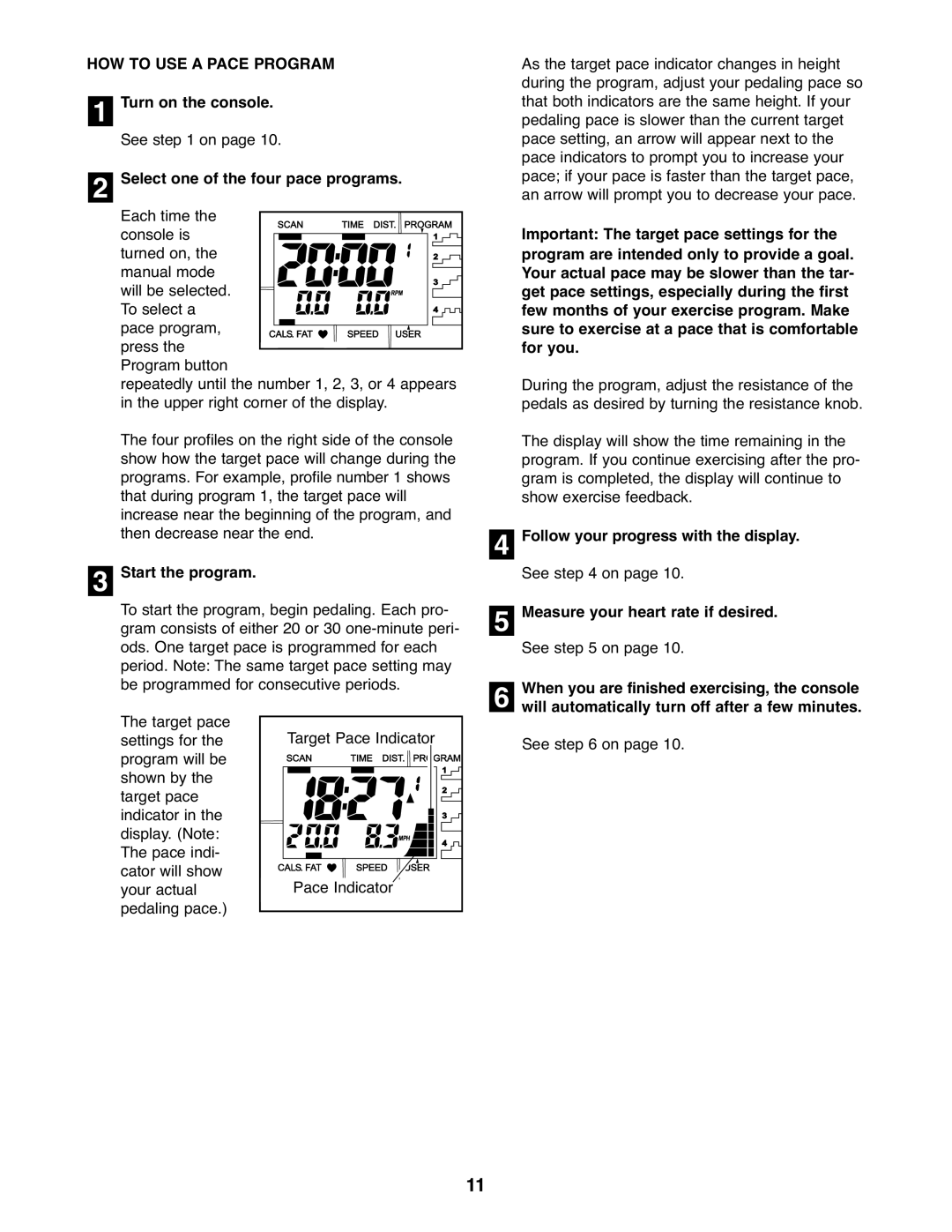 Healthrider HREL2005.0 manual HOW to USE a Pace Program, Select one of the four pace programs, Start the program 