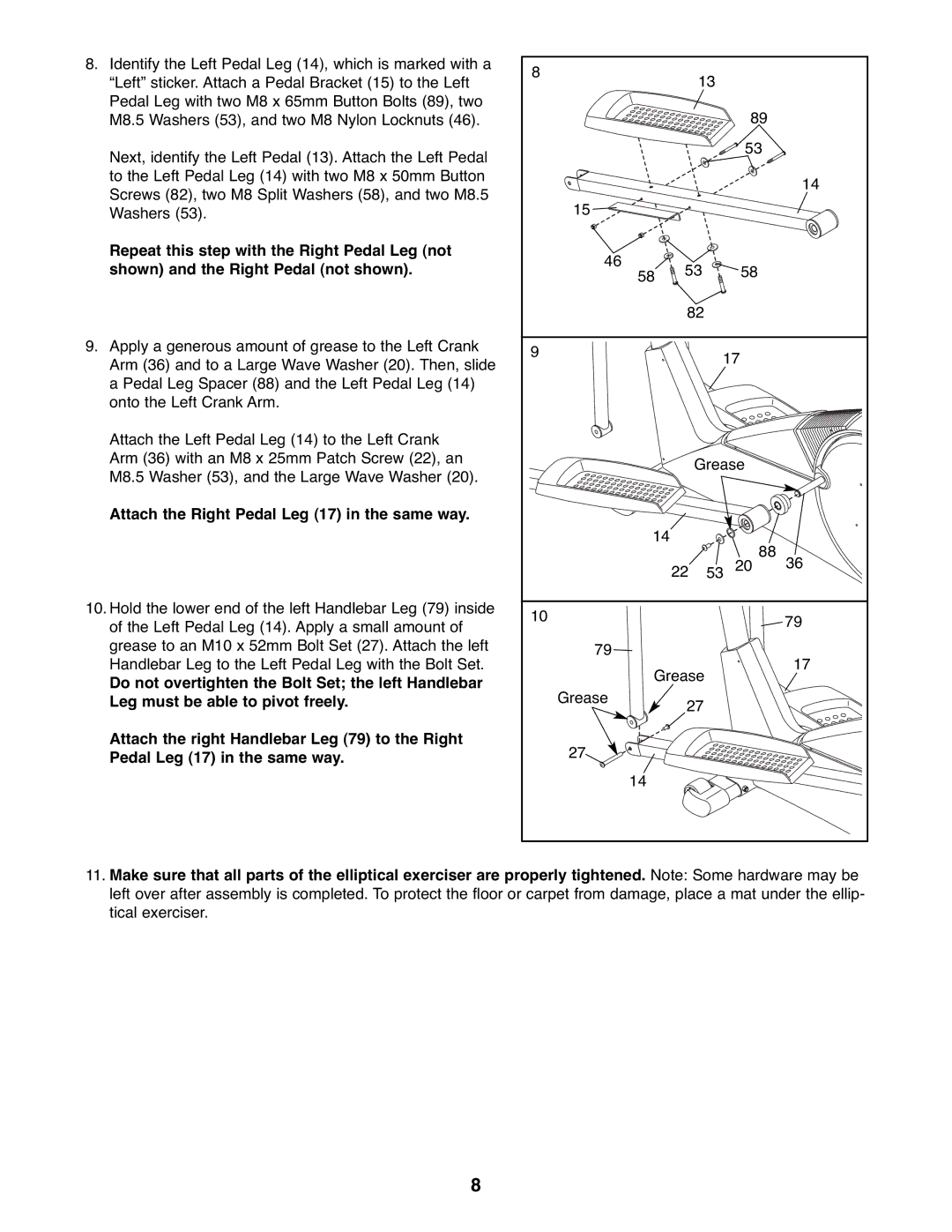 Healthrider HREL3006.1 Attach the Right Pedal Leg 17 in the same way, Do not overtighten the Bolt Set the left Handlebar 