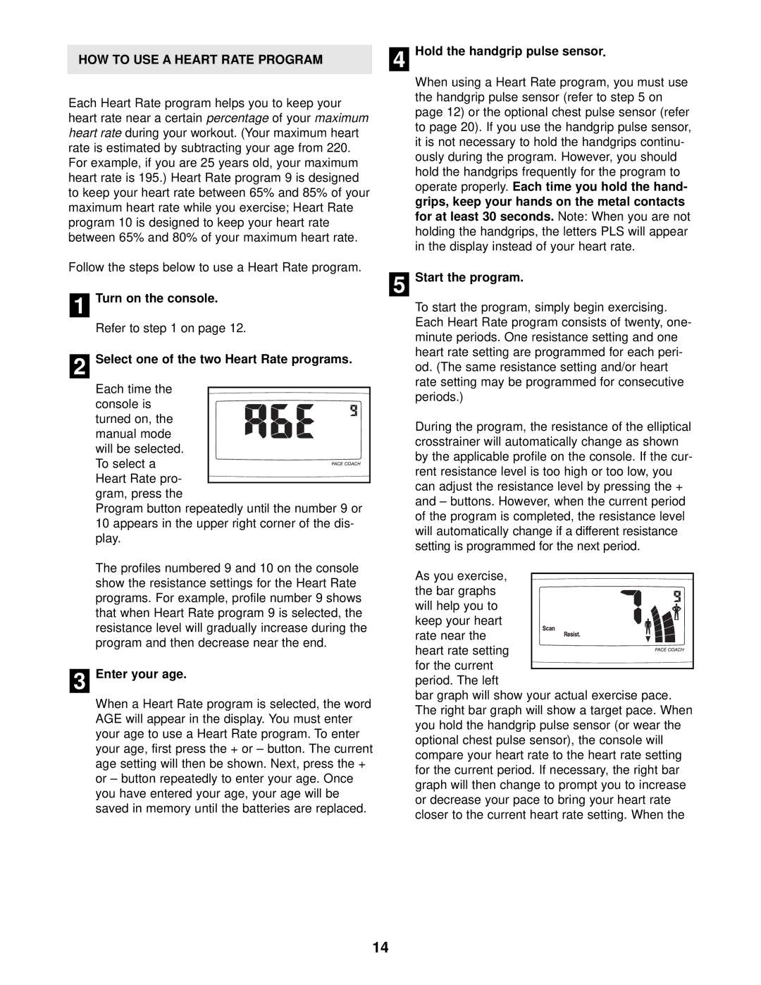 Healthrider HREL69010 manual HOW to USE a Heart Rate Program, Select one of the two Heart Rate programs, Enter your age 