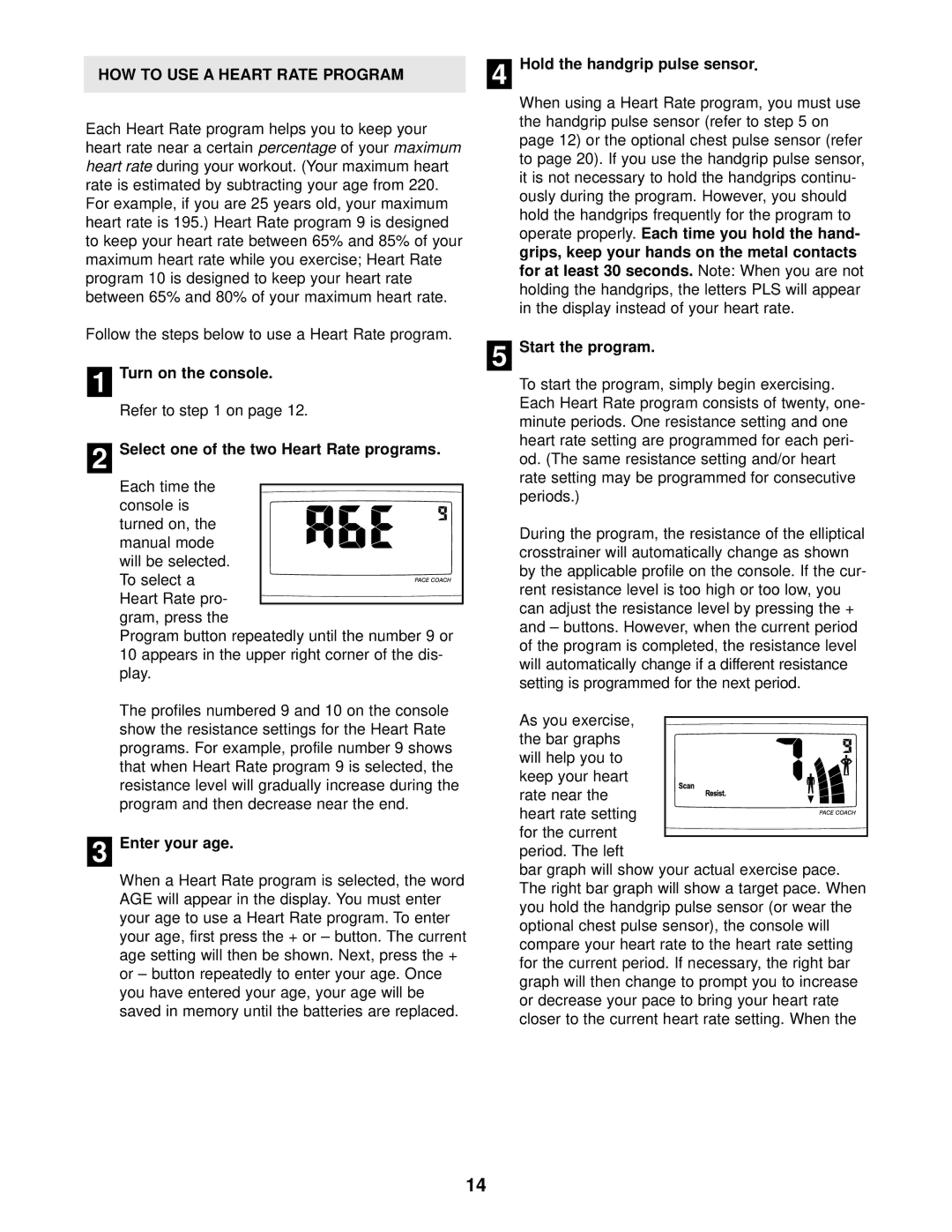 Healthrider HREL69011 manual HOW to USE a Heart Rate Program, Select one of the two Heart Rate programs, Enter your age 