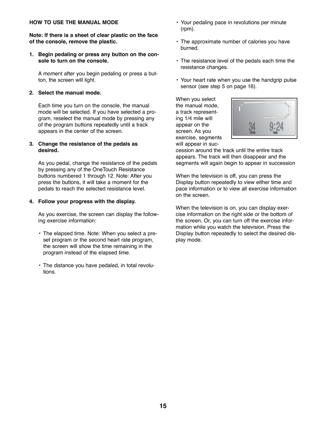 Healthrider HREL8806.1 HOW to USE the Manual Mode, Select the manual mode, Change the resistance of the pedals as desired 