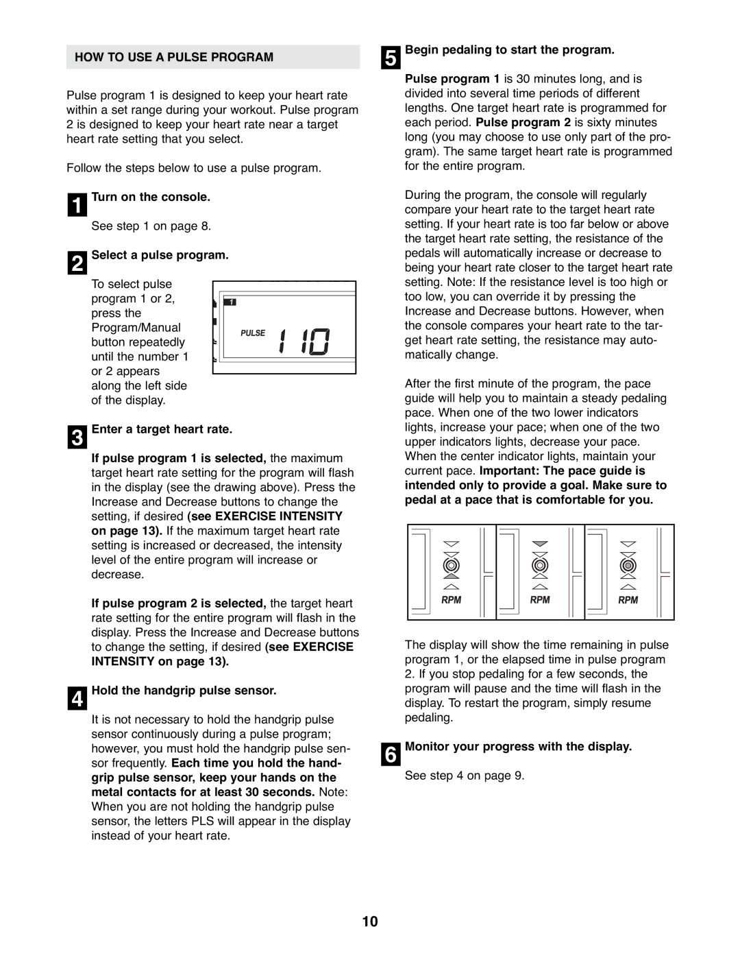 Healthrider HREX2076.99 manual HOW to USE a Pulse Program, Turn on the console. See on Select a pulse program 