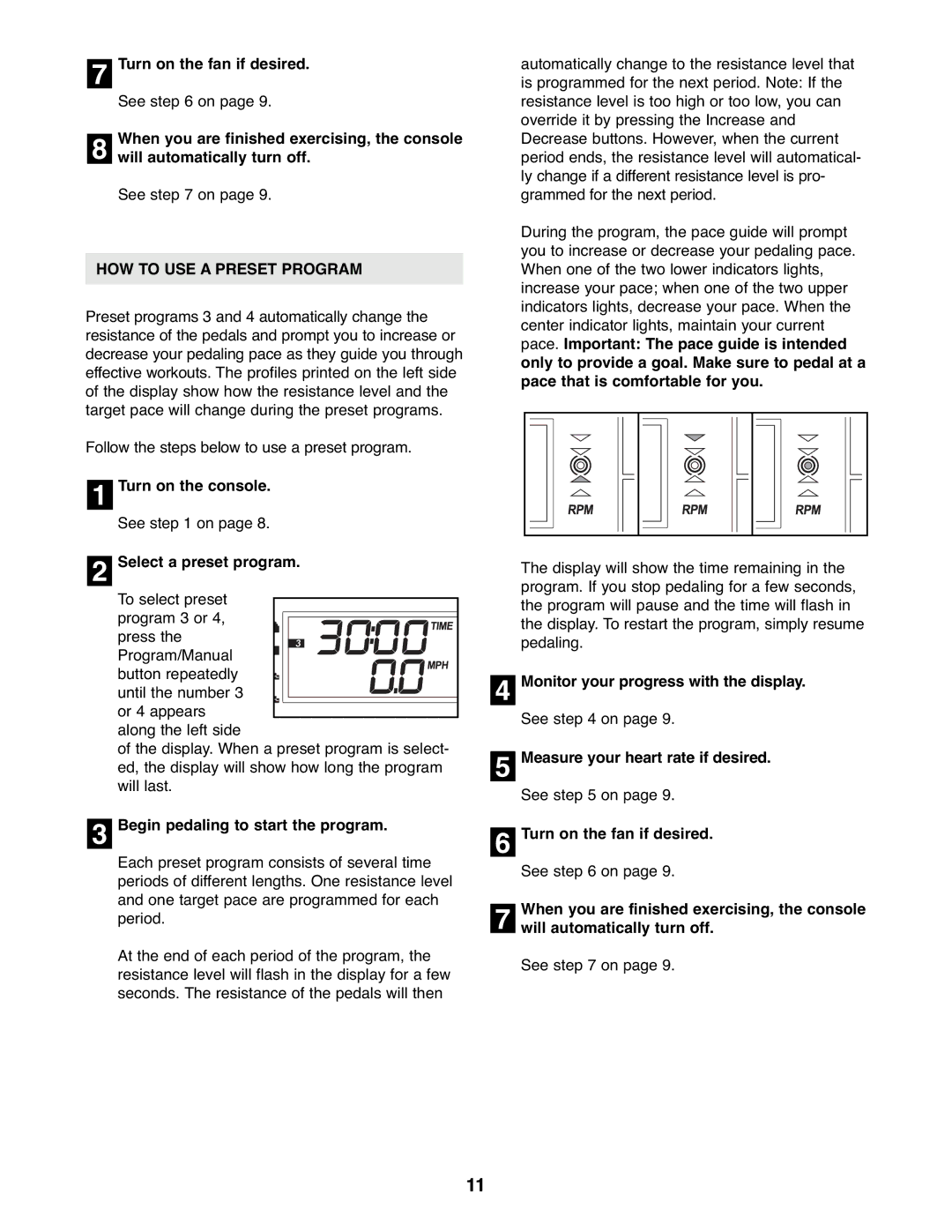 Healthrider HREX2076.99 manual HOW to USE a Preset Program, Turn on the console. See on Select a preset program 