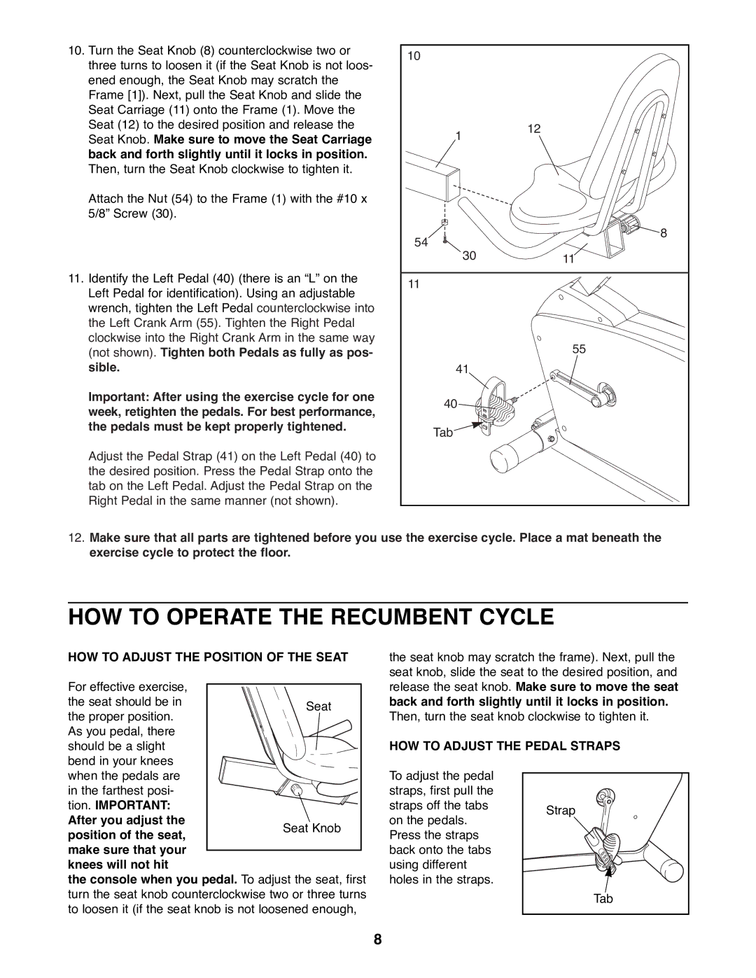 Healthrider HREX36500 manual HOW to Operate the Recumbent Cycle, HOW to Adjust the Position of the Seat 