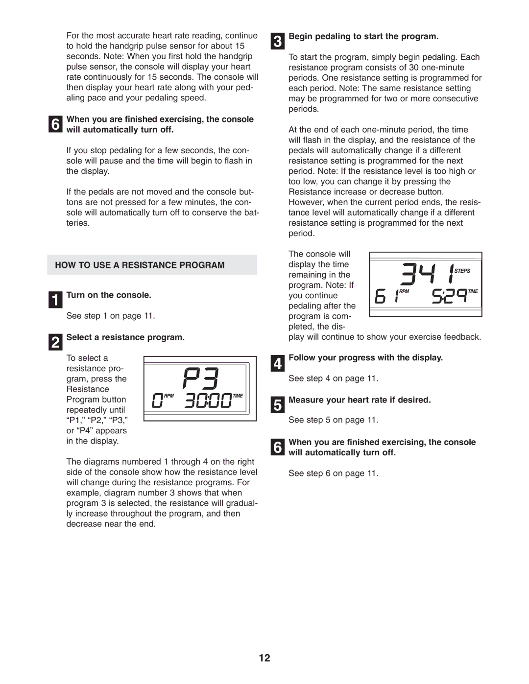 Healthrider HRMSEL2105.0 HOW to USE a Resistance Program, Select a resistance program, Begin pedaling to start the program 