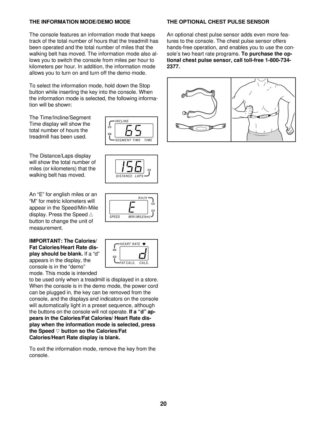 Healthrider HRT07920 manual Information MODE/DEMO Mode, Calories/Heart Rate display is blank, Optional Chest Pulse Sensor 