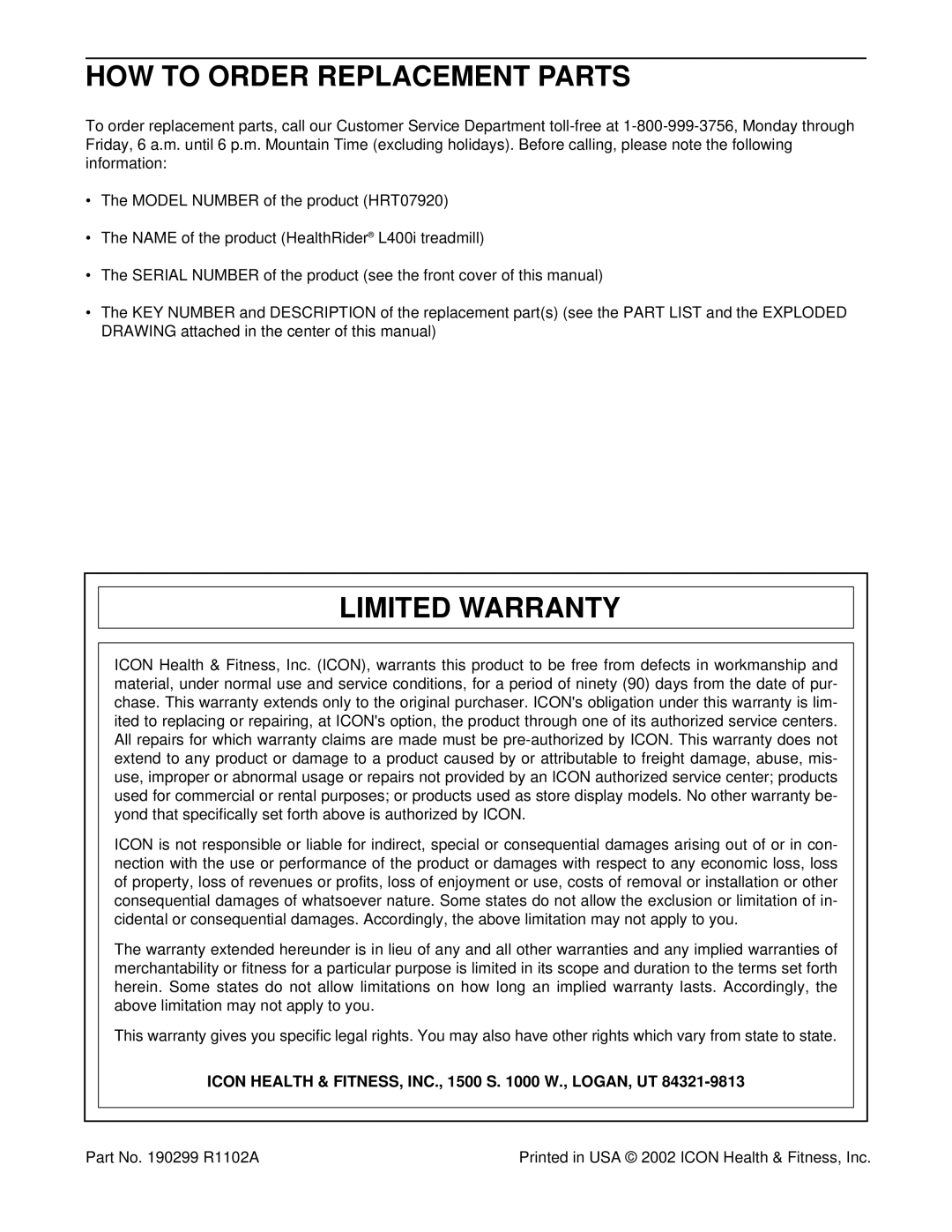 Healthrider HRT07920 HOW to Order Replacement Parts, Limited Warranty, Icon Health & FITNESS, INC., 1500 S W., LOGAN, UT 