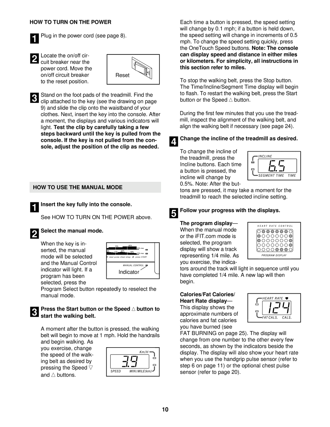 Healthrider HRT07921 manual HOW to Turn on the Power, HOW to USE the Manual Mode, Insert the key fully into the console 