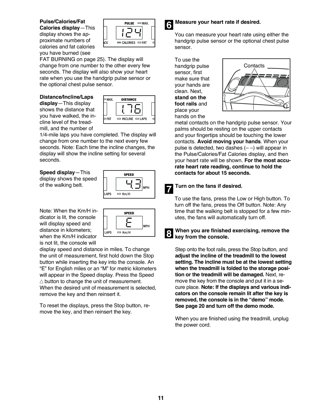 Healthrider HRT12920 manual Distance/Incline/Laps, Stand on, Foot rails, Contacts. Avoid moving your hands. When your 