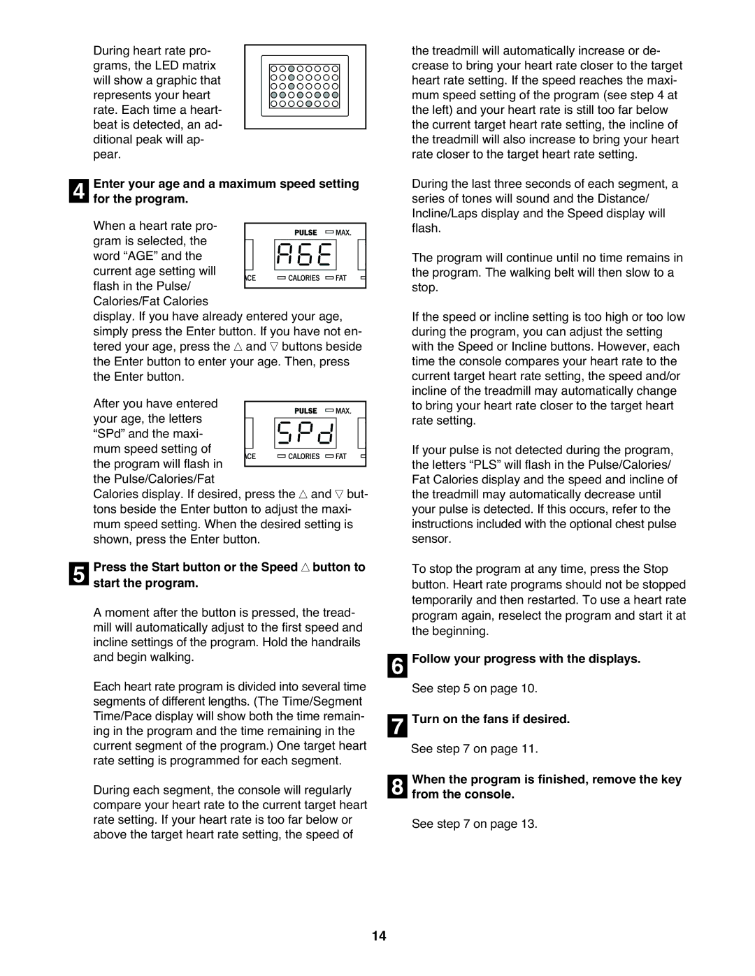 Healthrider HRT12920 manual Enter your age and a maximum speed setting For the program 