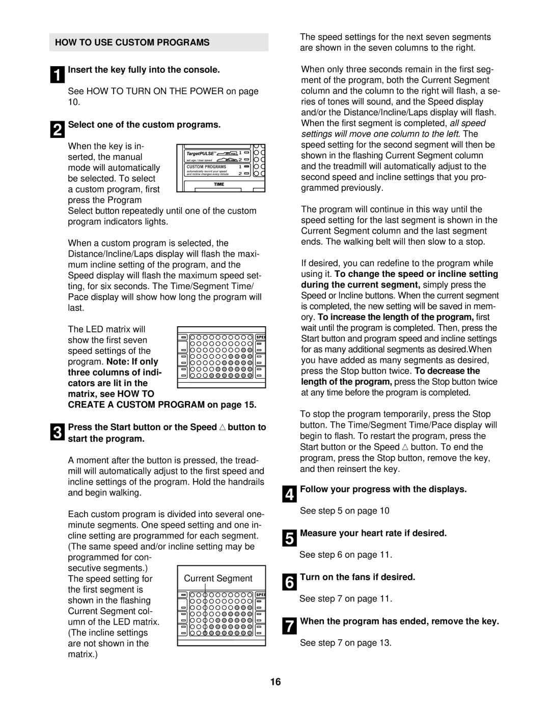 Healthrider HRT15920 manual HOW to USE Custom Programs, When the program has ended, remove the key 