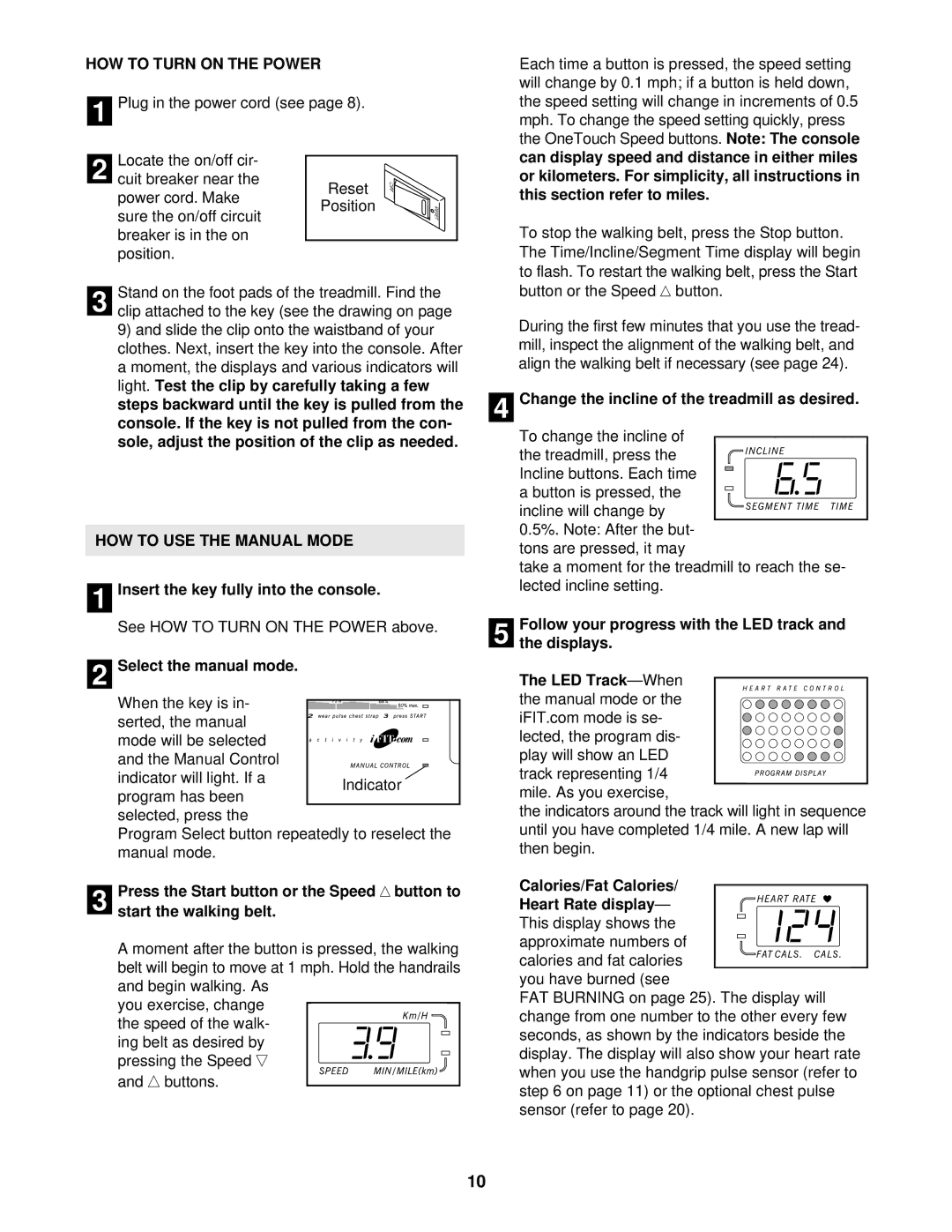 Healthrider HRT99021 manual HOW to Turn on the Power, HOW to USE the Manual Mode, Insert the key fully into the console 