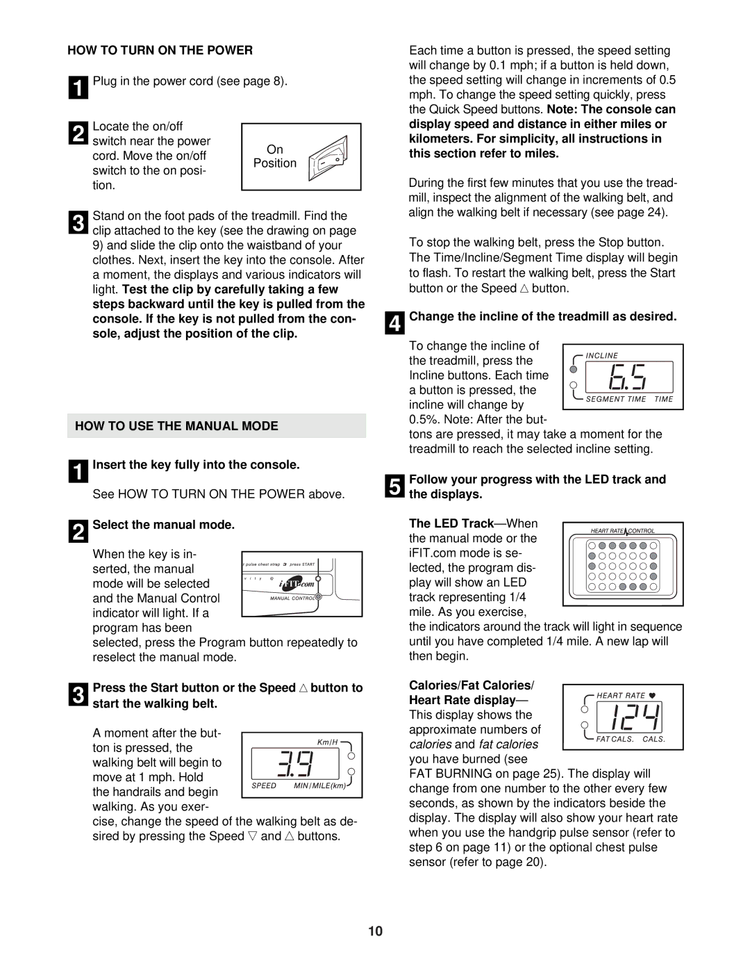 Healthrider HRTL0591R0 manual HOW to Turn on the Power, HOW to USE the Manual Mode, Insert the key fully into the console 