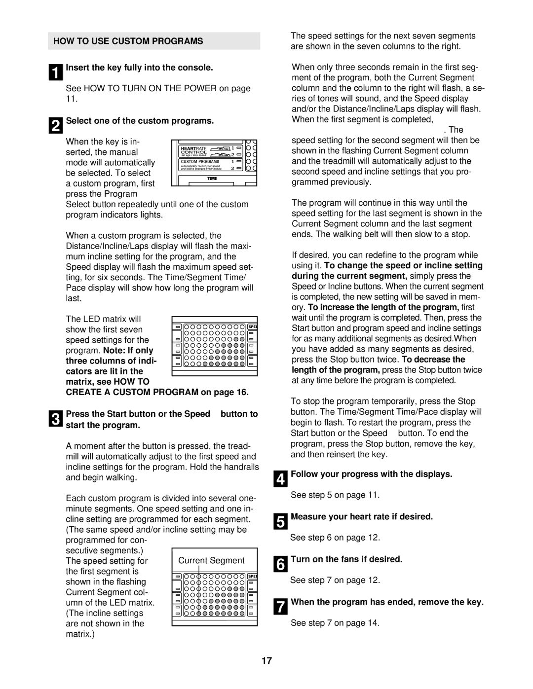 Healthrider HRTL07120 manual HOW to USE Custom Programs, Select one of the custom programs 