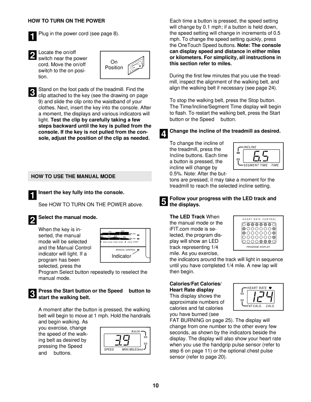 Healthrider HRTL08010 manual HOW to Turn on the Power, HOW to USE the Manual Mode, Insert the key fully into the console 