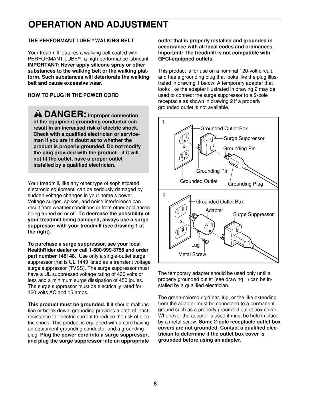 Healthrider HRTL08010 manual Operation and Adjustment, Performant Lubetm Walking Belt, HOW to Plug in the Power Cord 