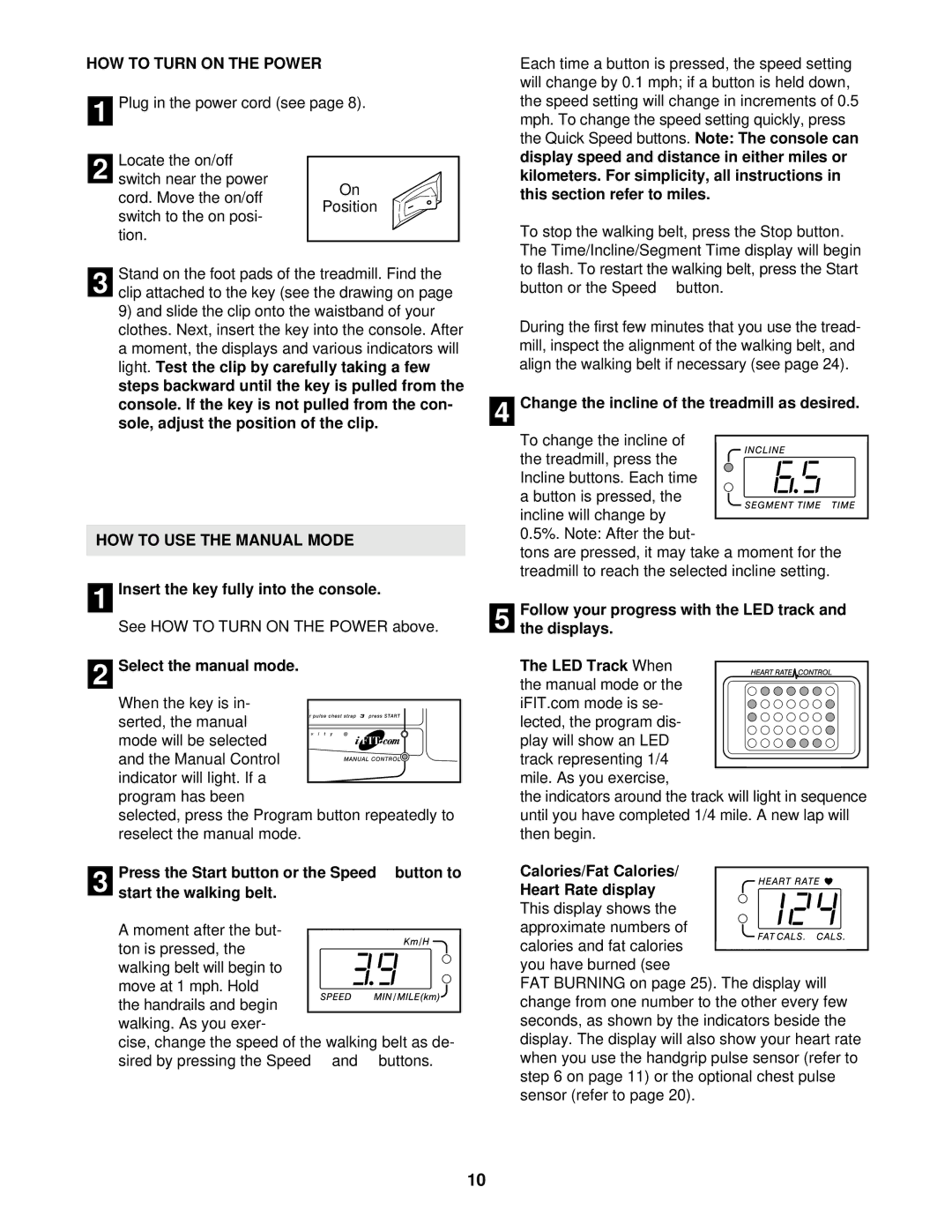 Healthrider HRTL08012 manual HOW to Turn on the Power, HOW to USE the Manual Mode, Insert the key fully into the console 